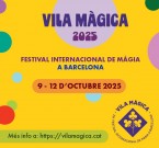 2n Festival Internacional de Màgia a Barcelona VILA MÀGICA 2025 | El CAT acull