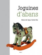 Joguines d’abans, de María del Agua Cortés Elía | La biblioteca del CAT 